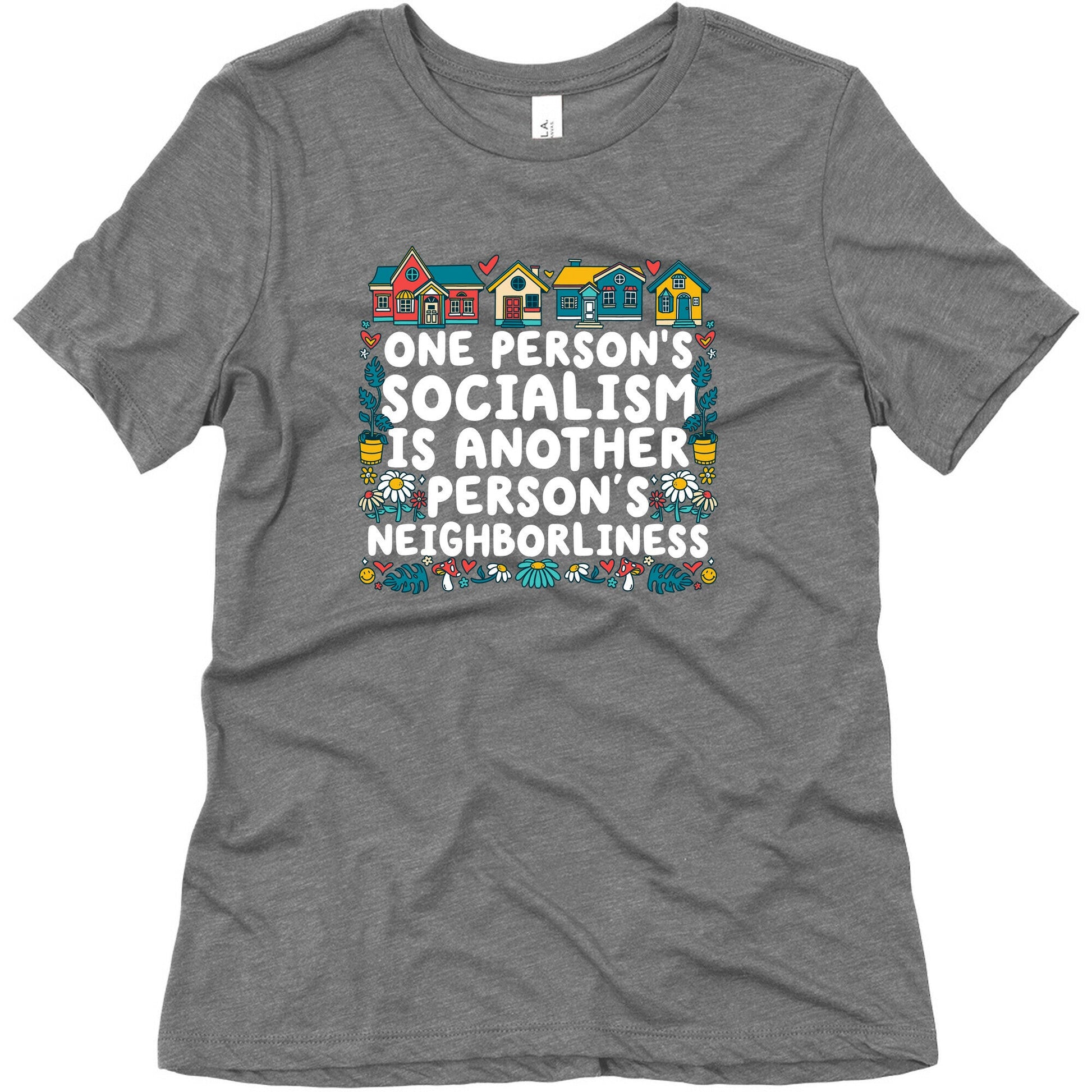 One Persons Socialism is Another Persons Neighborliness Tim Walz Womens Triblend Tee