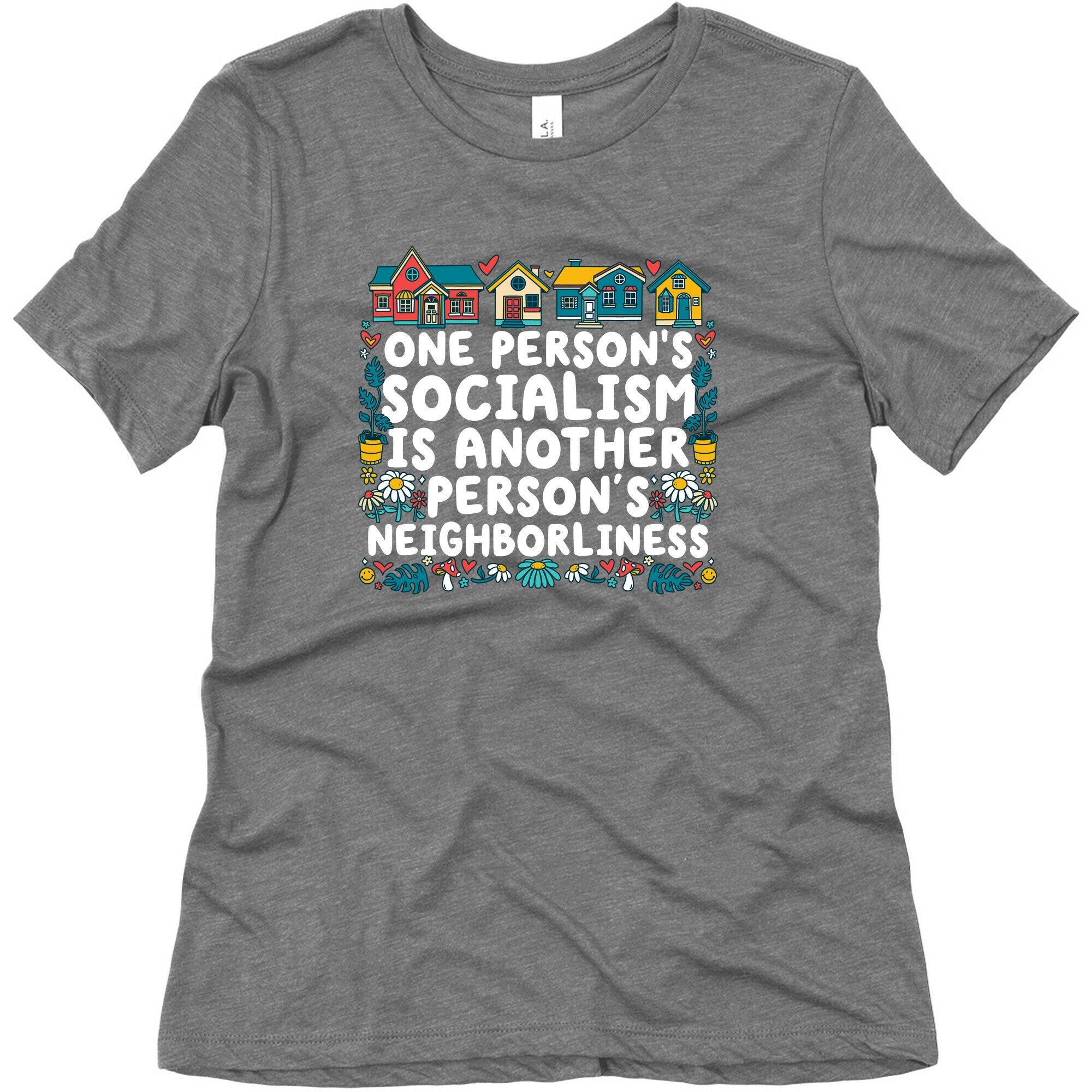 One Persons Socialism is Another Persons Neighborliness Tim Walz Womens Triblend Tee