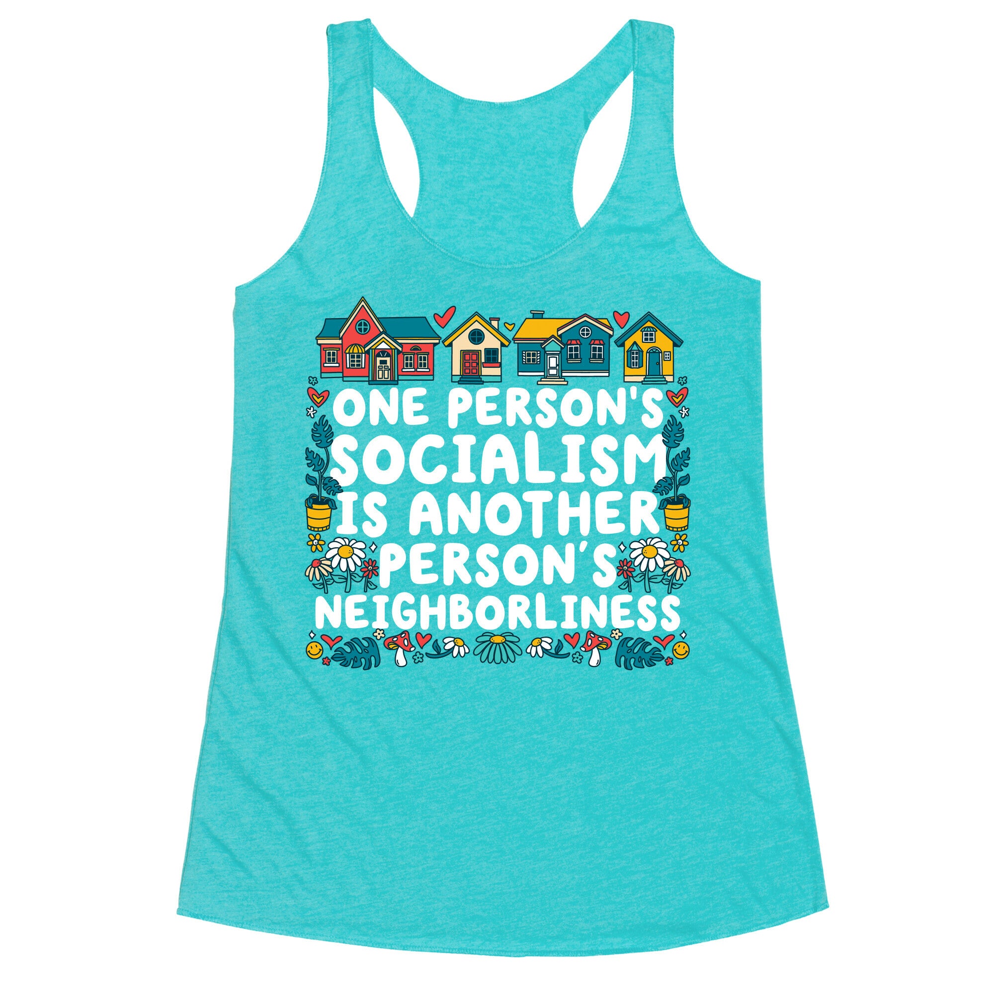 One Persons Socialism is Another Persons Neighborliness Tim Walz Racerback Tank