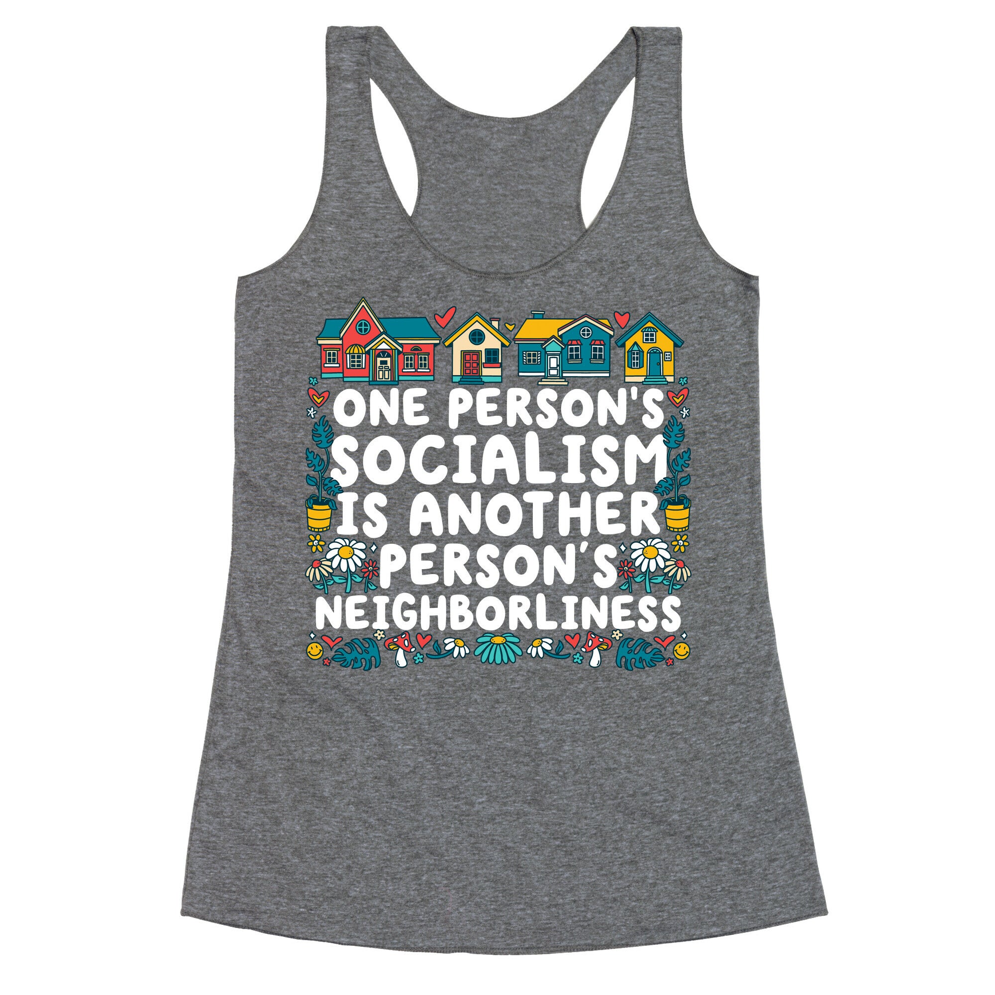 One Persons Socialism is Another Persons Neighborliness Tim Walz Racerback Tank