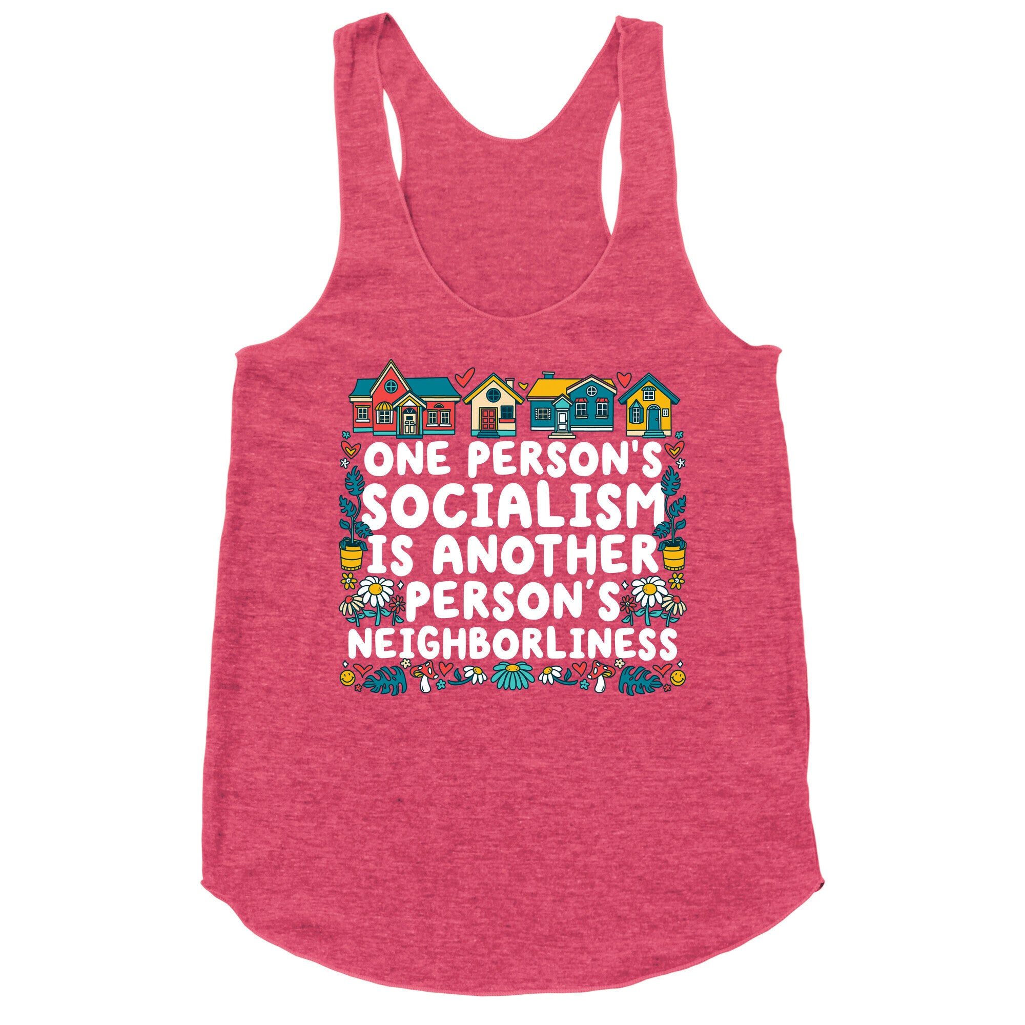 One Persons Socialism is Another Persons Neighborliness Tim Walz Racerback Tank