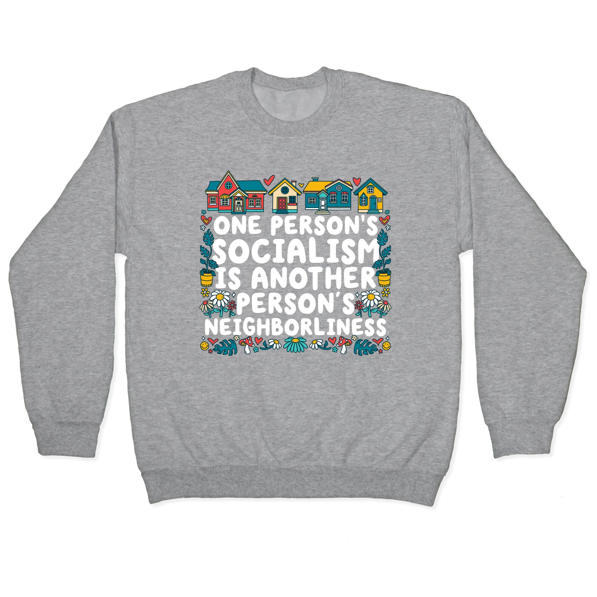 One Persons Socialism is Another Persons Neighborliness Tim Walz Crewneck Sweatshirt