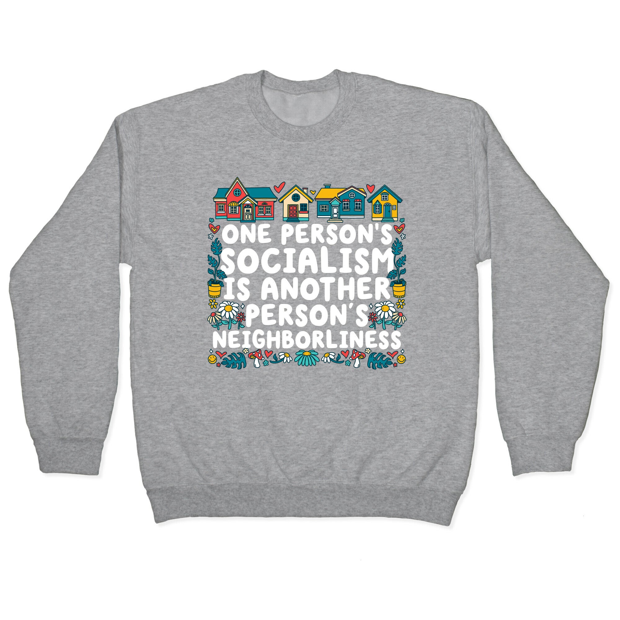 One Persons Socialism is Another Persons Neighborliness Tim Walz Crewneck Sweatshirt