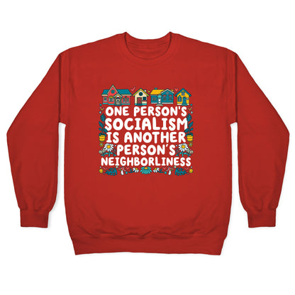 One Persons Socialism is Another Persons Neighborliness Tim Walz Crewneck Sweatshirt