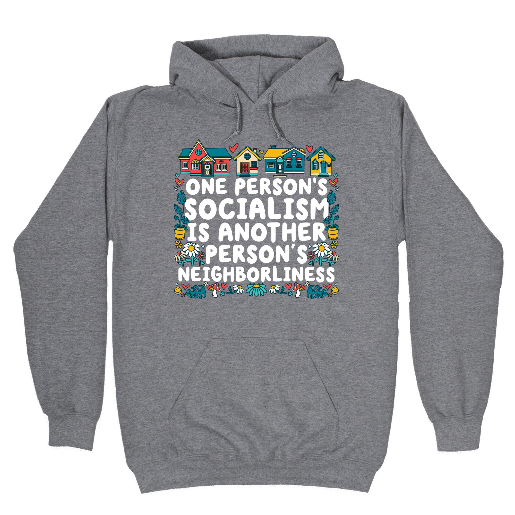 One Persons Socialism is Another Persons Neighborliness Tim Walz Hoodie