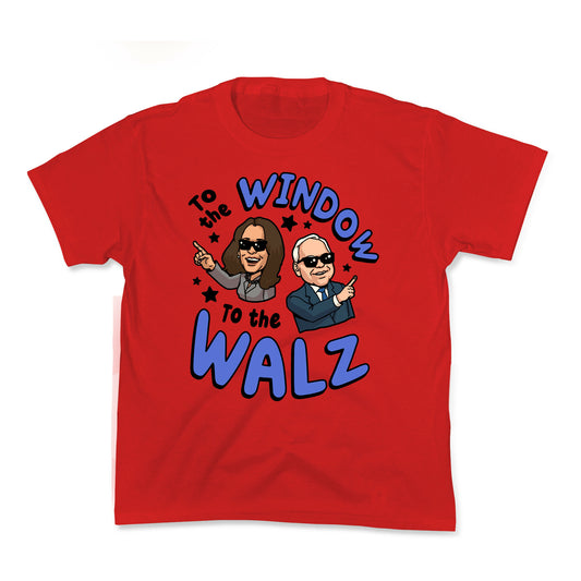 To the Window, to the Walz Kids Tee