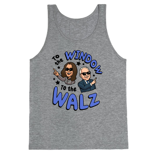 To the Window, to the Walz Tank Top