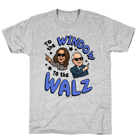 To the Window, to the Walz T-Shirt