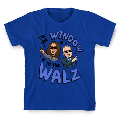 To the Window, to the Walz T-Shirt