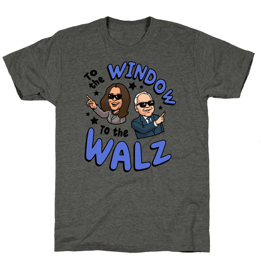 To the Window, to the Walz Unisex Triblend Tee