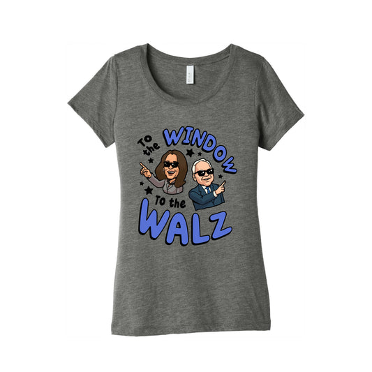 To the Window, to the Walz Womens Triblend Tee