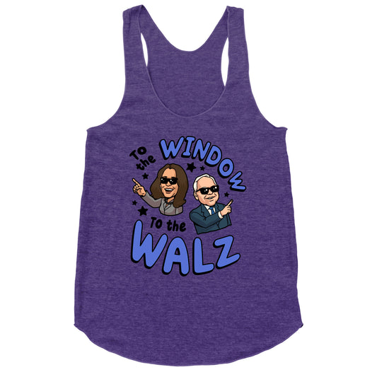 To the Window, to the Walz Racerback Tank