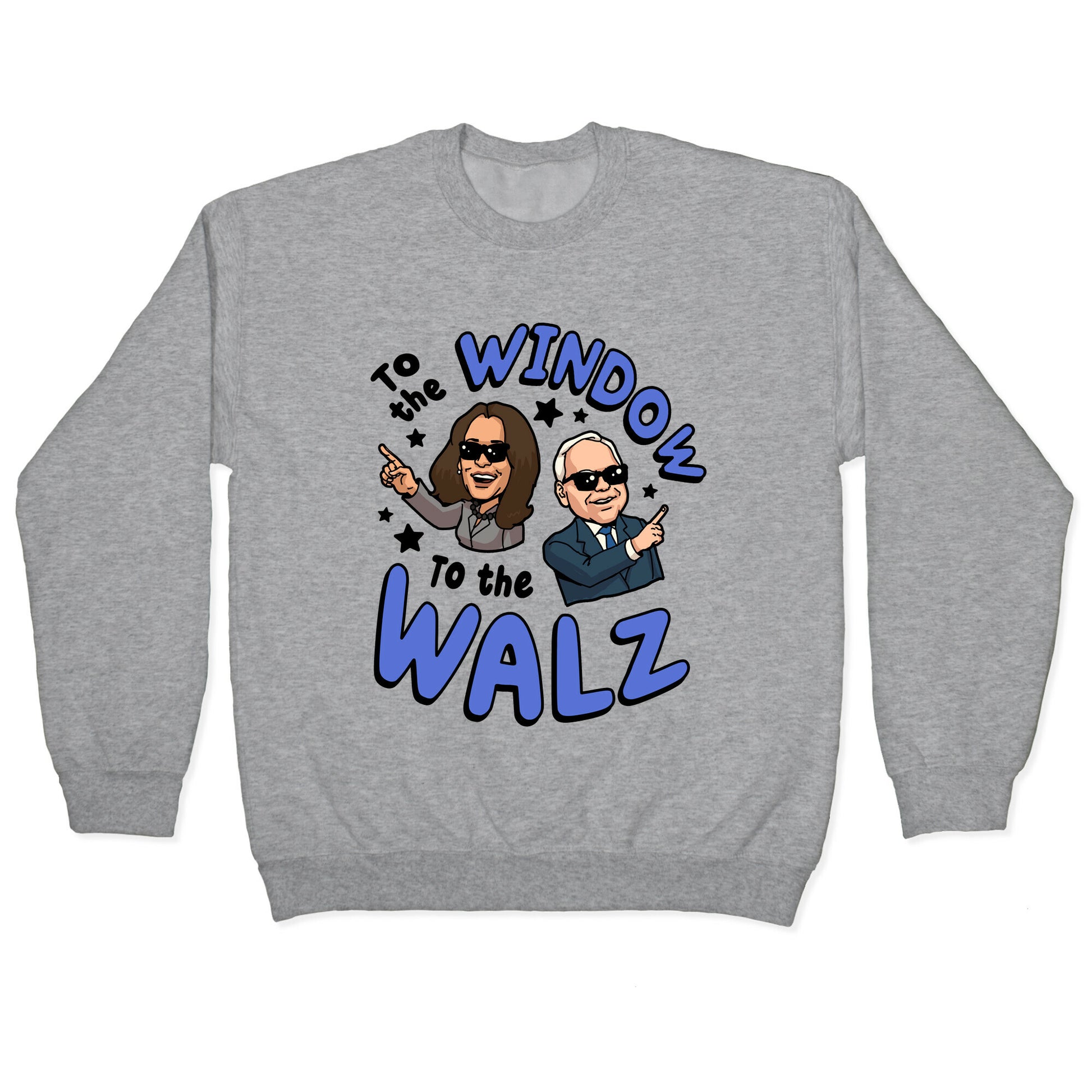 To the Window, to the Walz Crewneck Sweatshirt