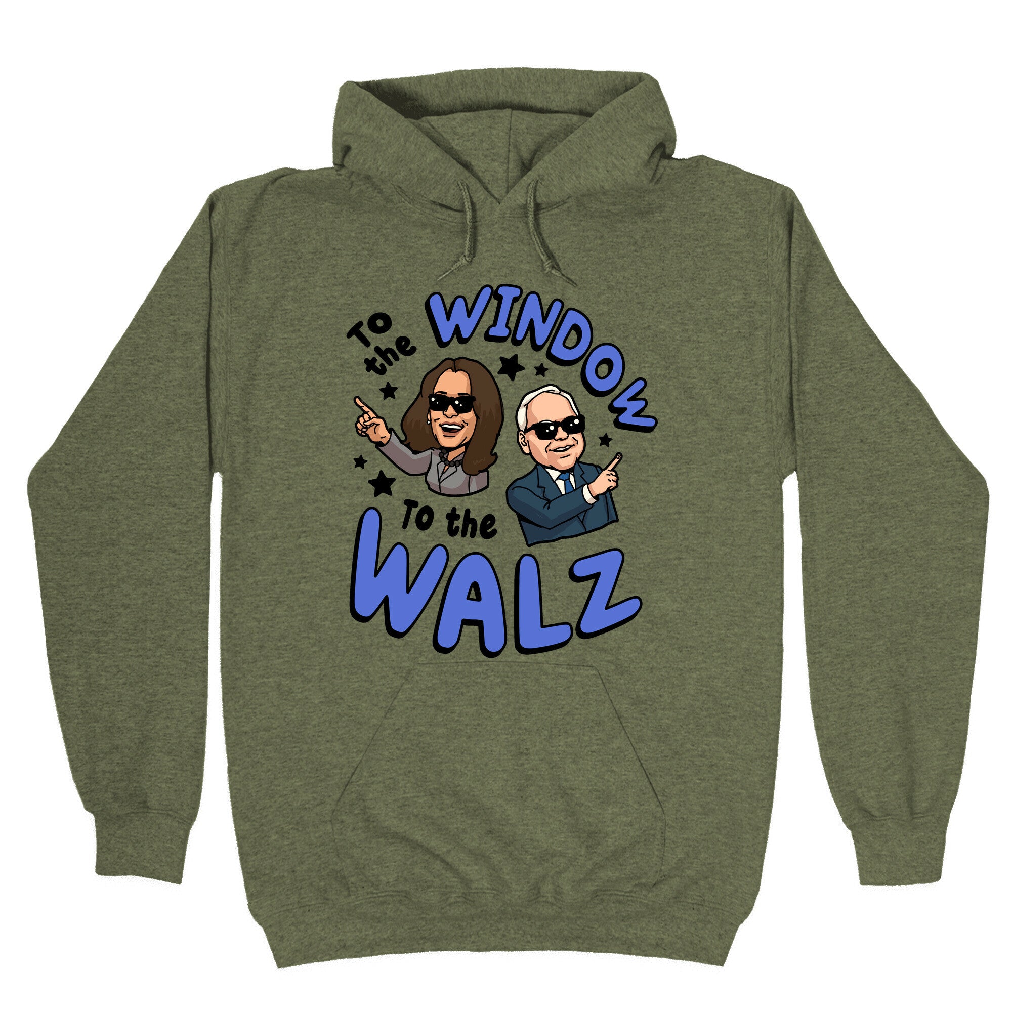 To the Window, to the Walz Hoodie