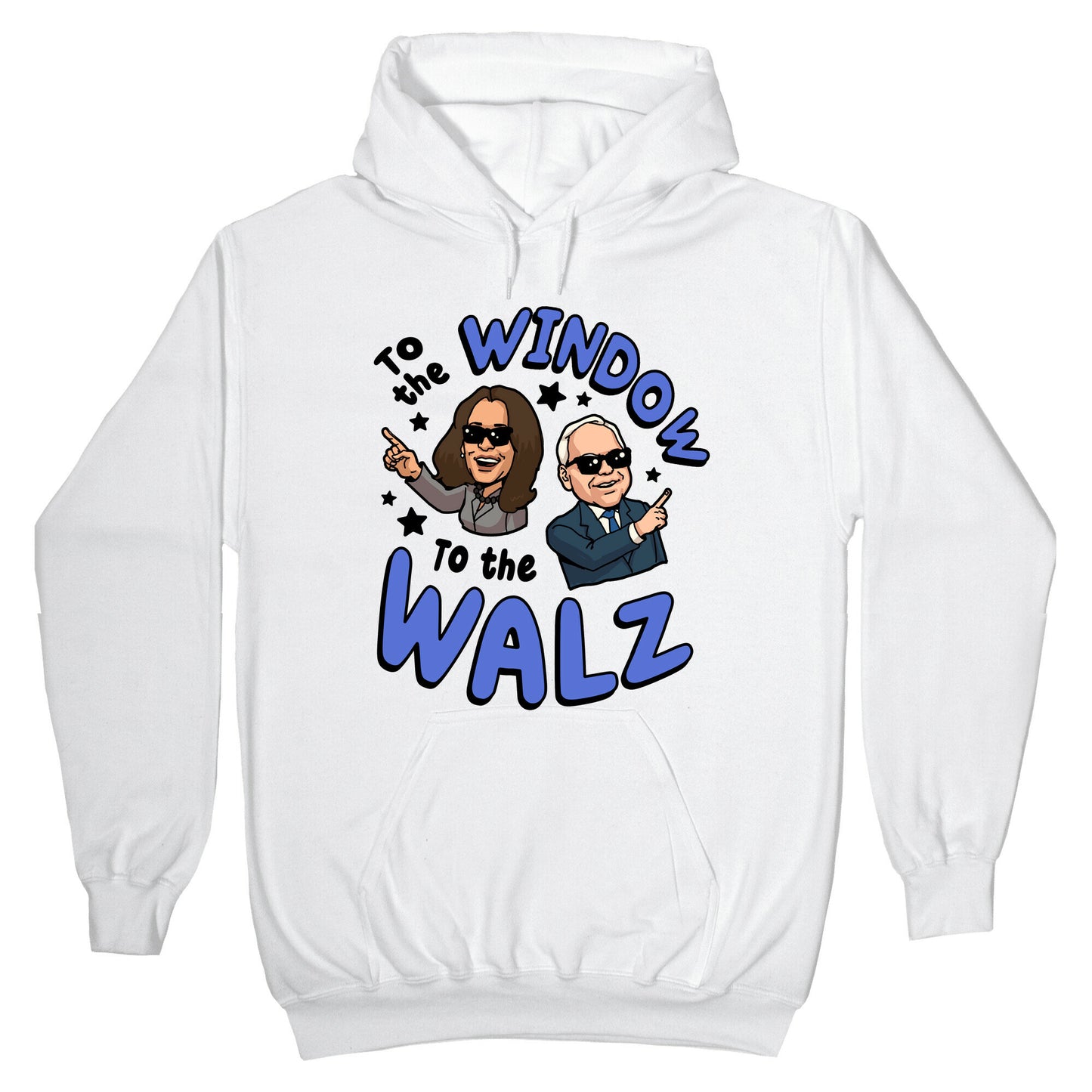 To the Window, to the Walz Hoodie