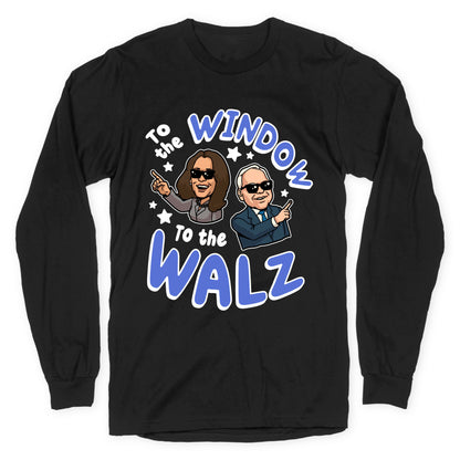 To the Window, to the Walz Longsleeve Tee