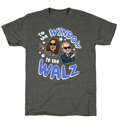 To the Window, to the Walz Unisex Triblend Tee