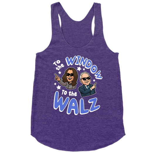 To the Window, to the Walz Racerback Tank