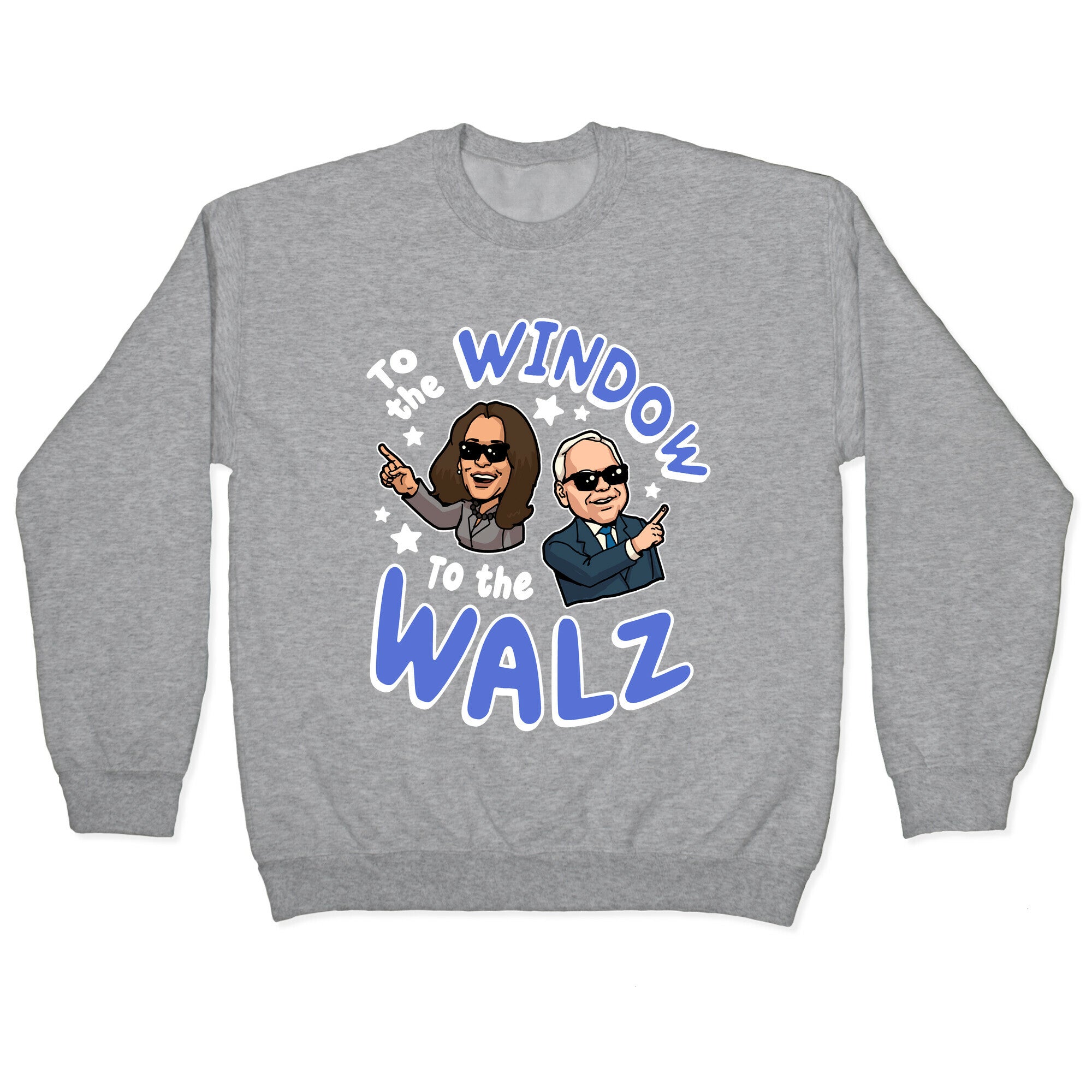 To the Window, to the Walz Crewneck Sweatshirt