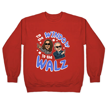 To the Window, to the Walz Crewneck Sweatshirt