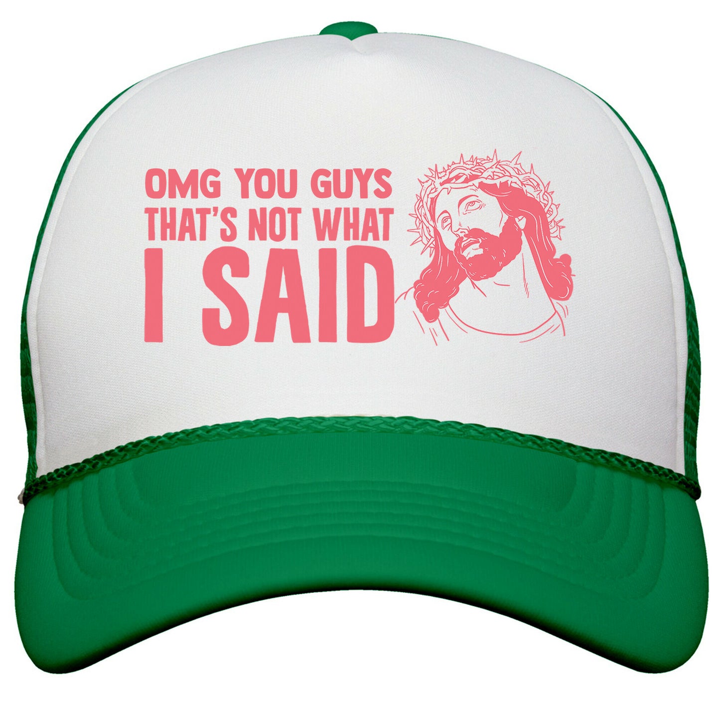 OMG You Guys Thats Not What I Said Snapback Trucker Hat