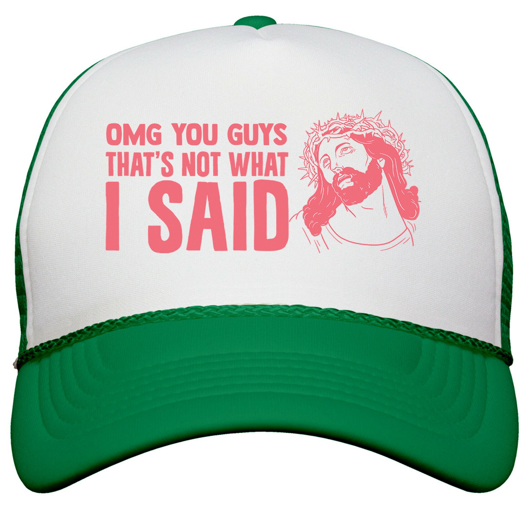 OMG You Guys Thats Not What I Said Snapback Trucker Hat