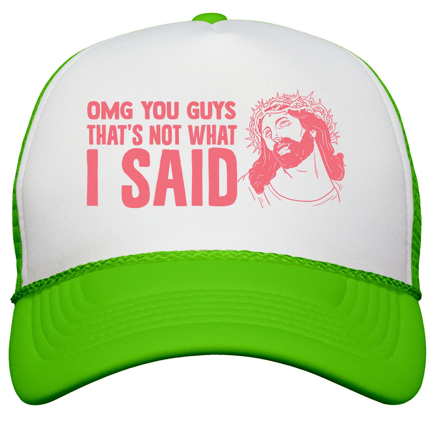 OMG You Guys Thats Not What I Said Snapback Trucker Hat