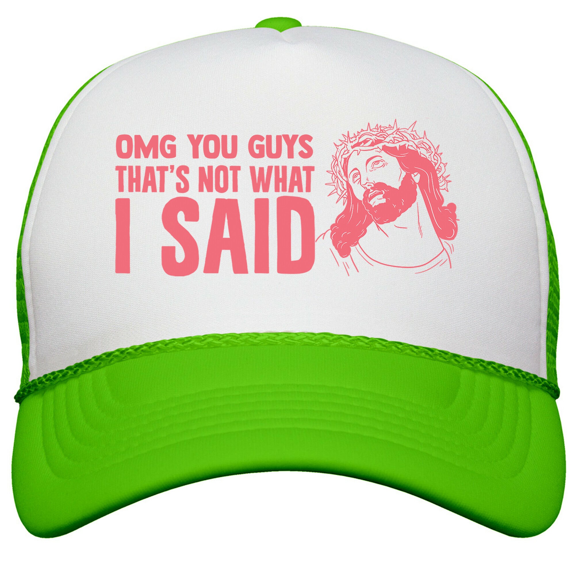 OMG You Guys Thats Not What I Said Snapback Trucker Hat