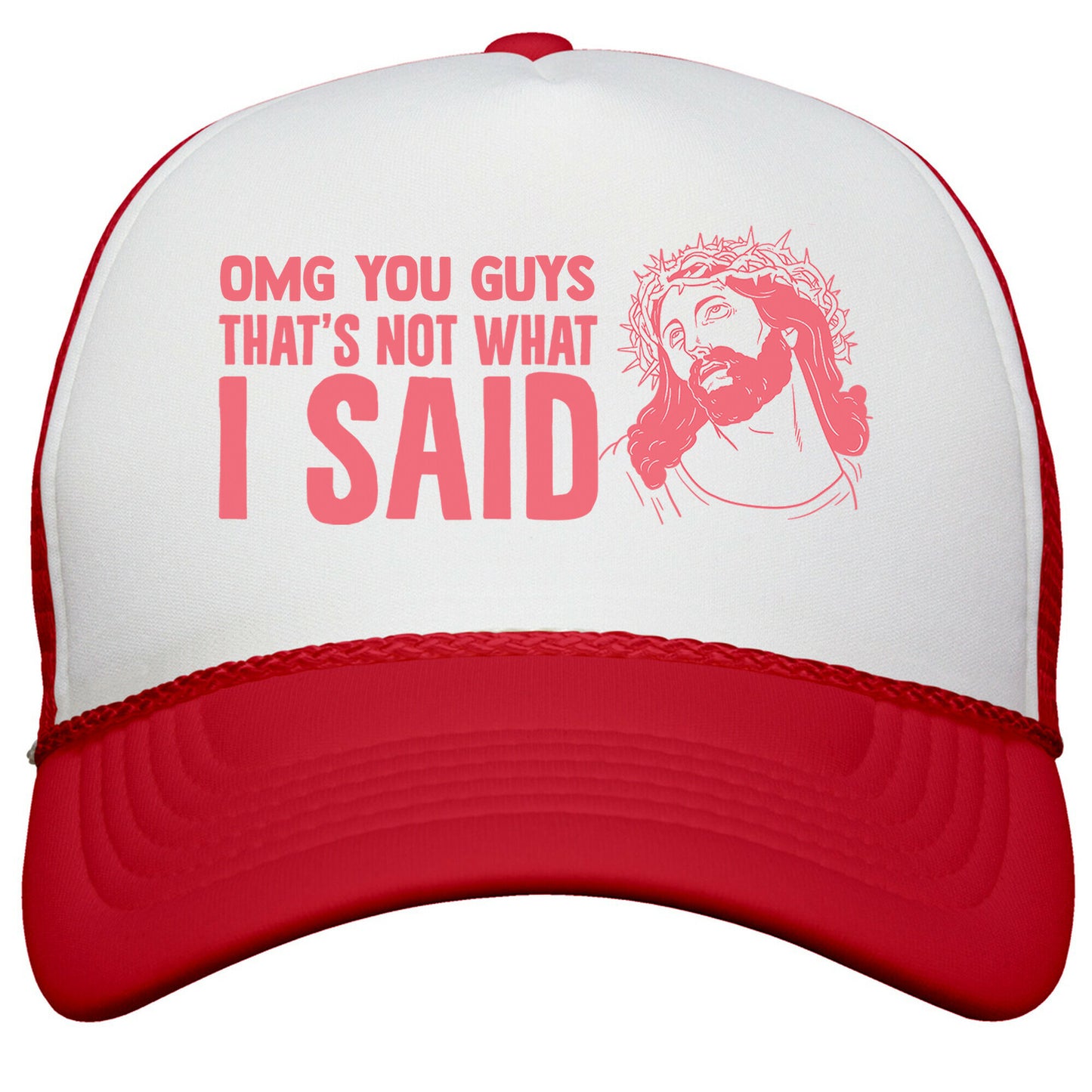 OMG You Guys Thats Not What I Said Snapback Trucker Hat