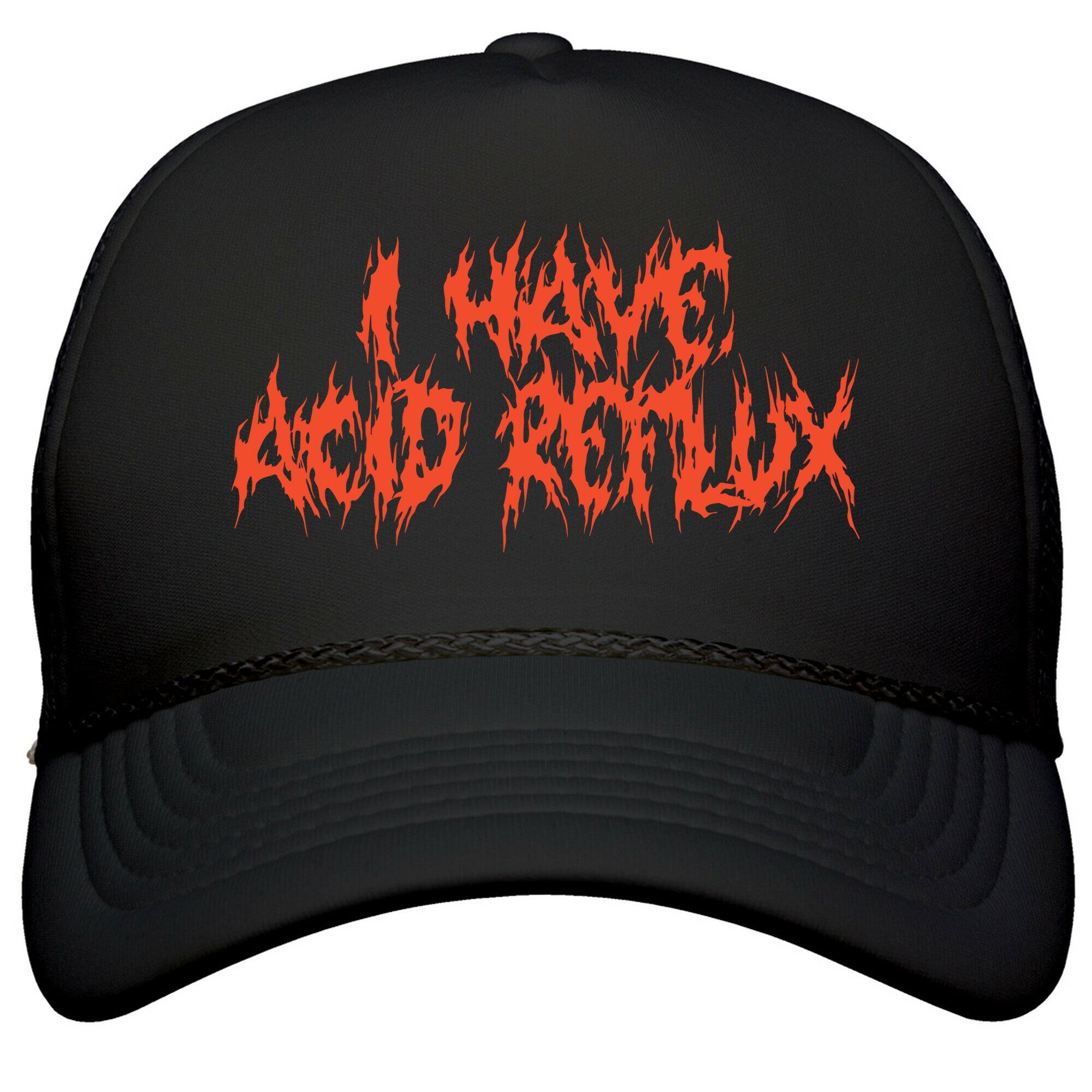 I Have Acid Reflux Metal Band Parody Snapback Trucker Hat