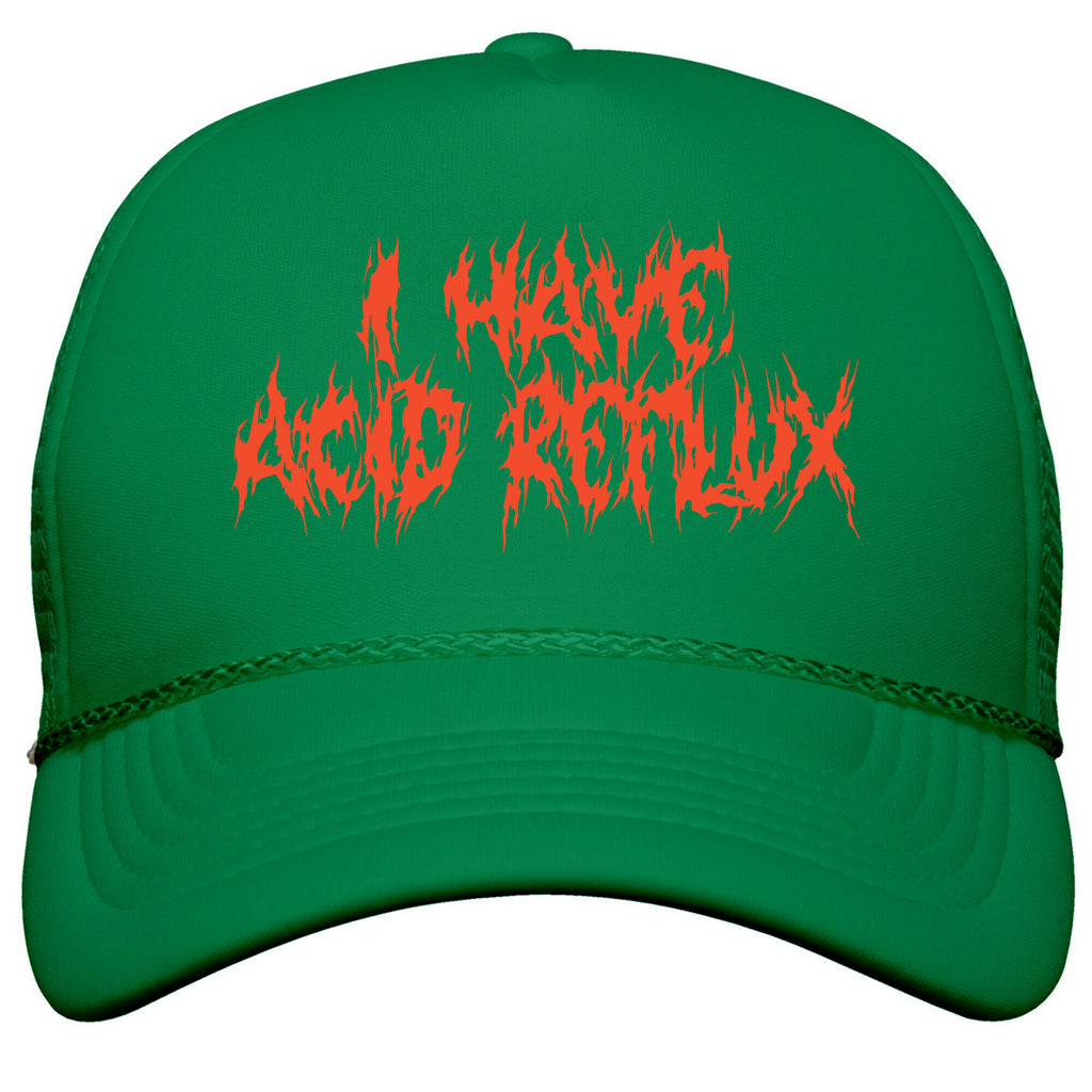 I Have Acid Reflux Metal Band Parody Snapback Trucker Hat