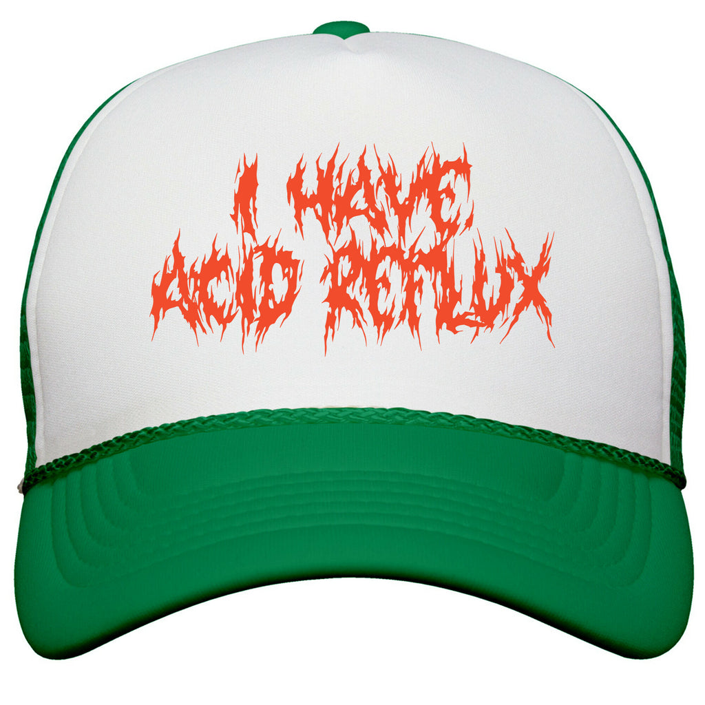 I Have Acid Reflux Metal Band Parody Snapback Trucker Hat