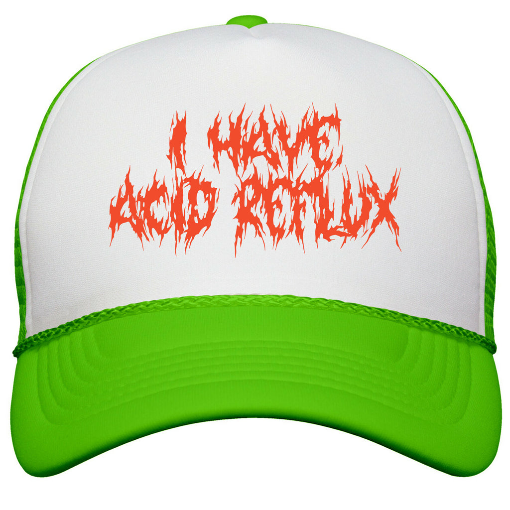 I Have Acid Reflux Metal Band Parody Snapback Trucker Hat