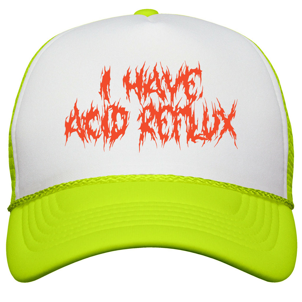 I Have Acid Reflux Metal Band Parody Snapback Trucker Hat