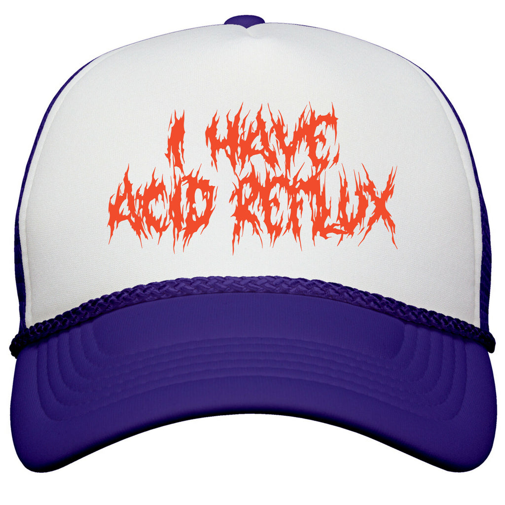 I Have Acid Reflux Metal Band Parody Snapback Trucker Hat