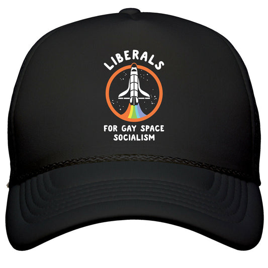 Liberals For Gay Space Socialism Snapback Trucker Hat