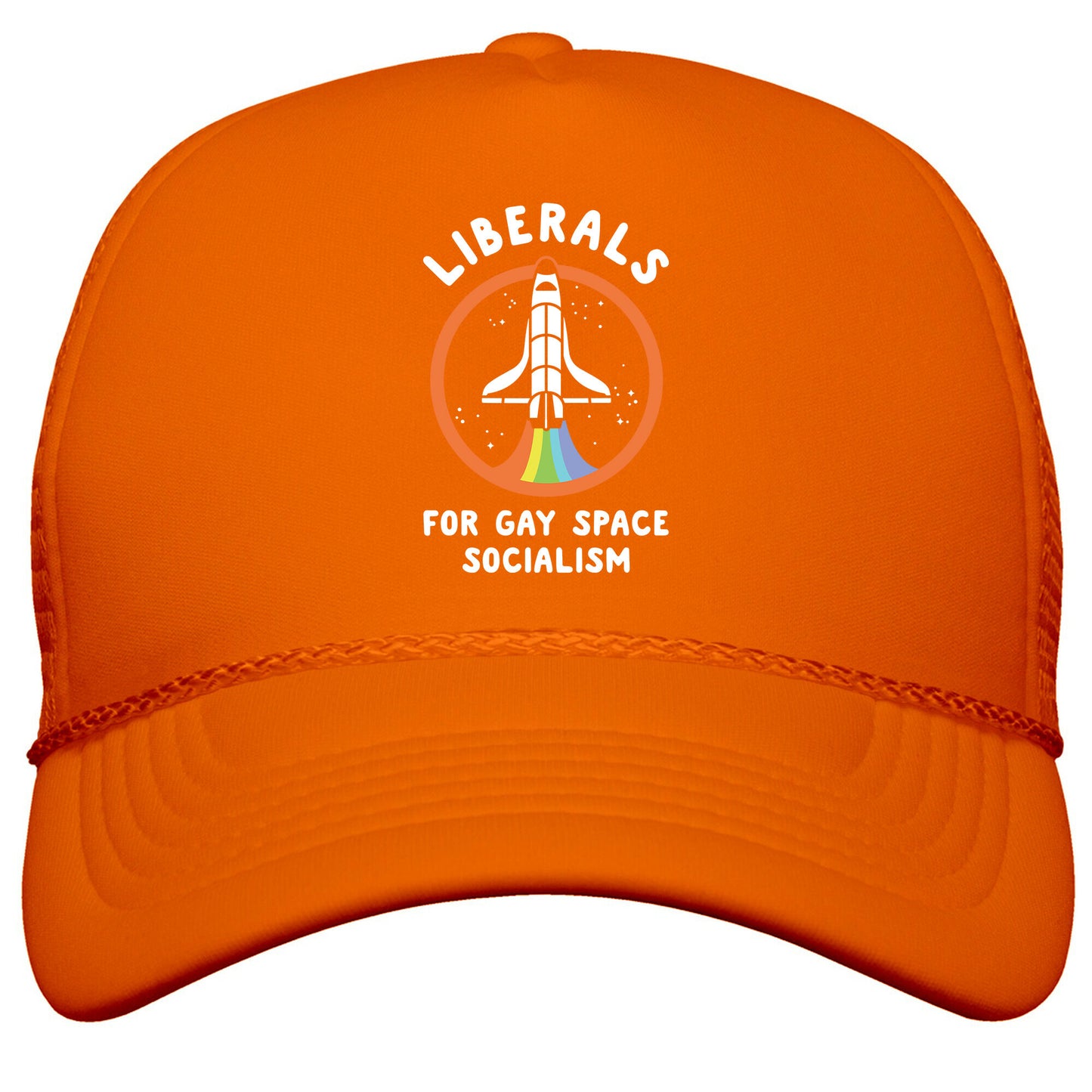Liberals For Gay Space Socialism Snapback Trucker Hat