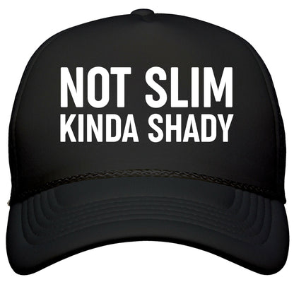 Not Slim Kinda Shady  Snapback Trucker Hat