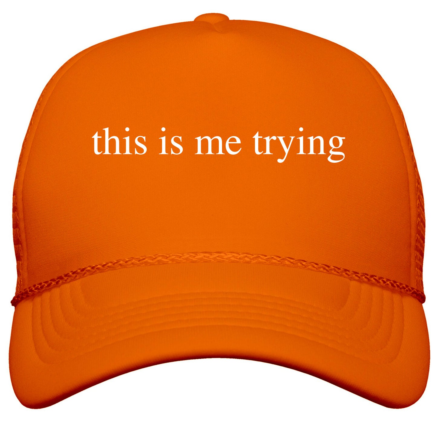 This Is Me Trying Snapback Trucker Hat
