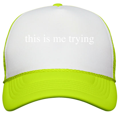 This Is Me Trying Snapback Trucker Hat