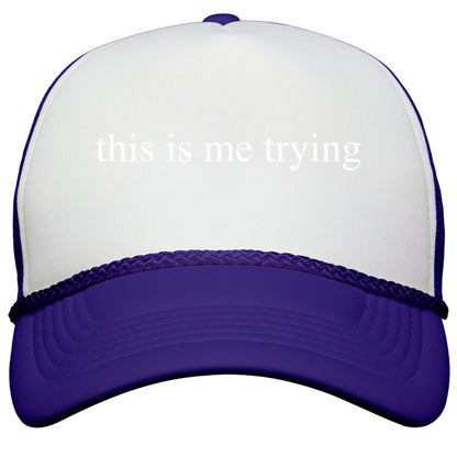 This Is Me Trying Snapback Trucker Hat