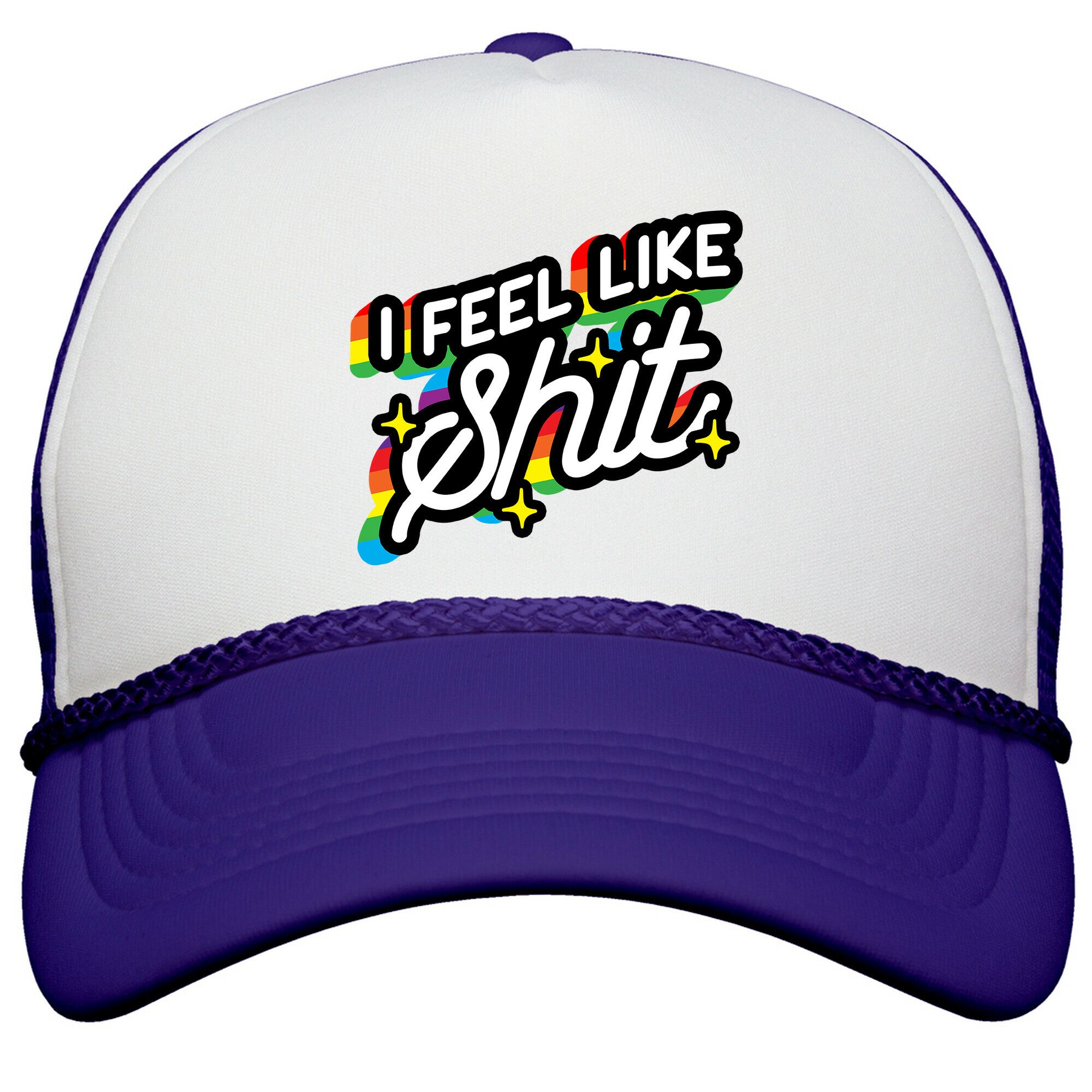 I Feel Like Shit Snapback Trucker Hat