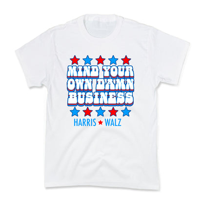 Mind Your Own Damn Business Harris Walz  Kids Tee