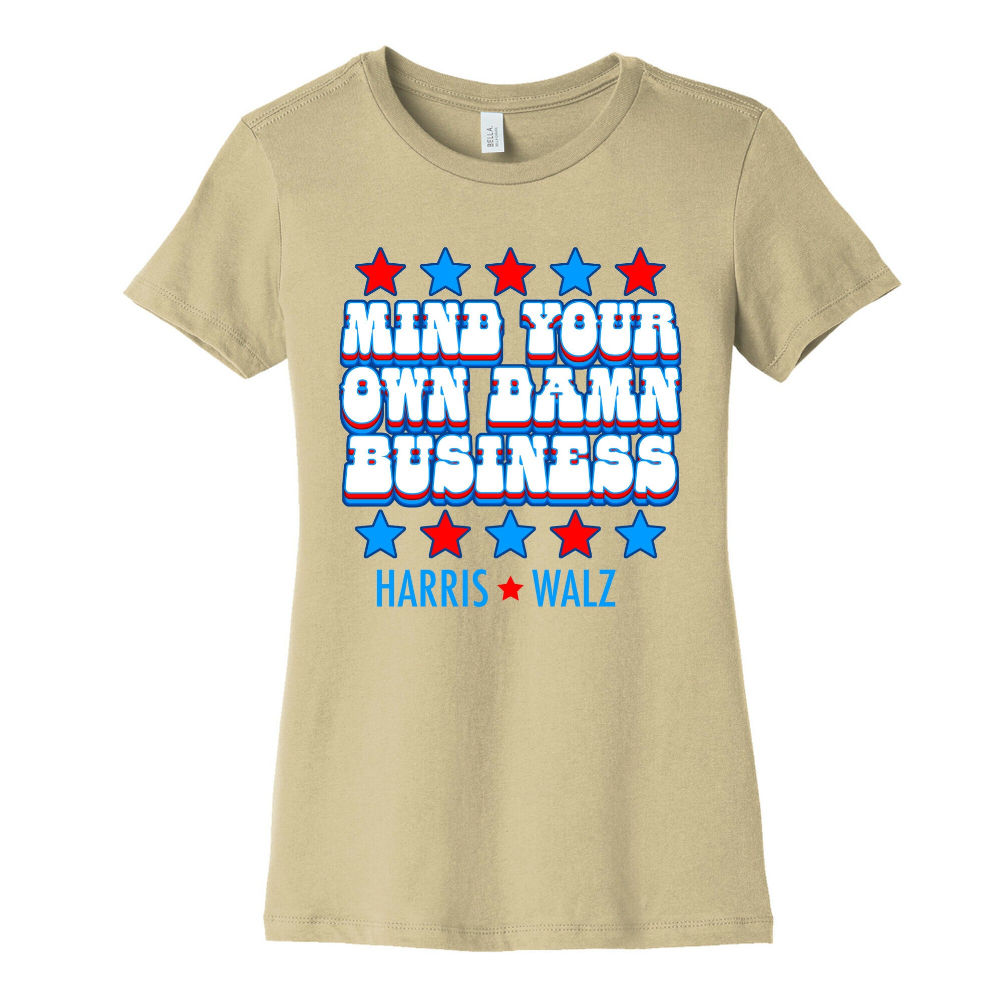 Mind Your Own Damn Business Harris Walz  Womens Cotton Tee