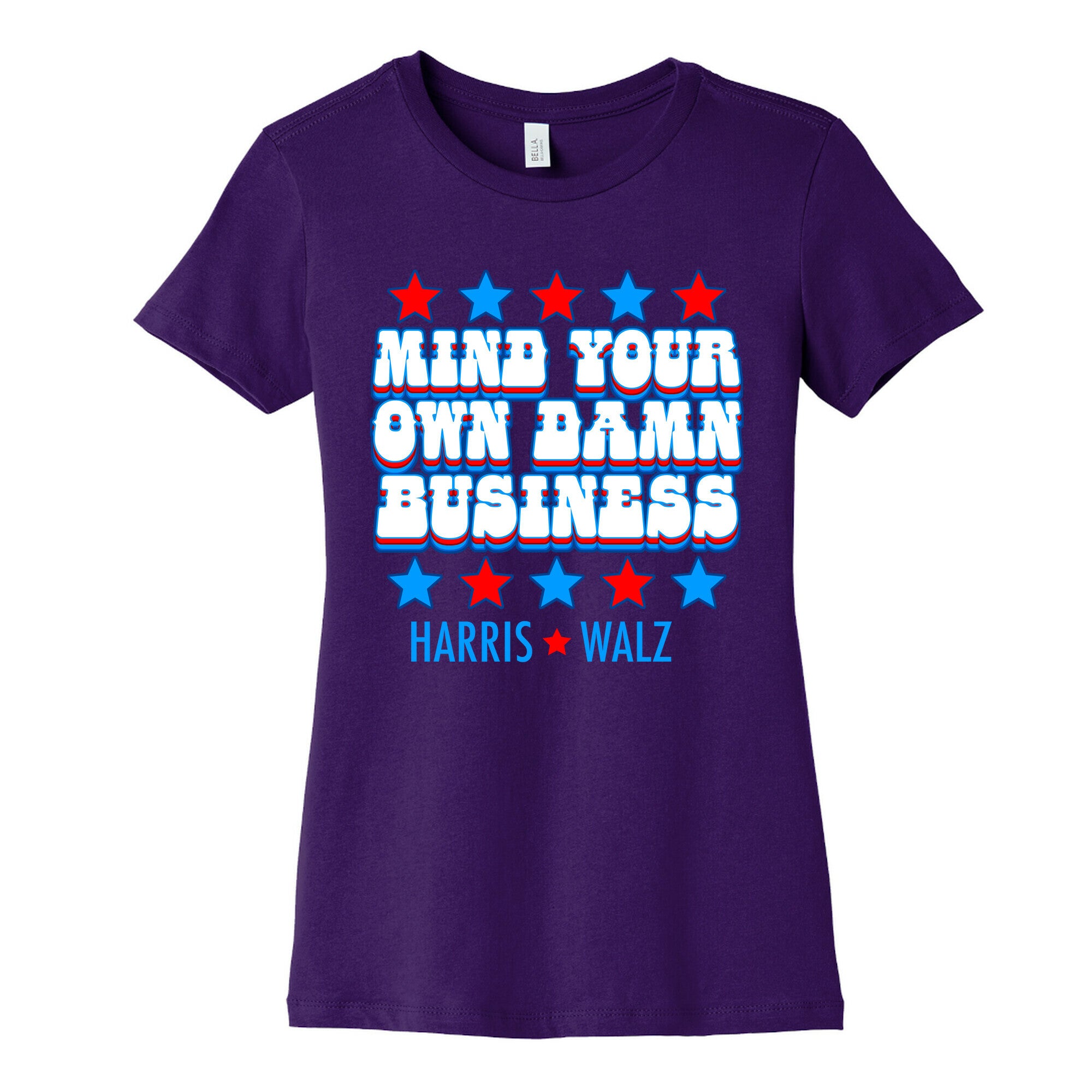 Mind Your Own Damn Business Harris Walz  Womens Cotton Tee