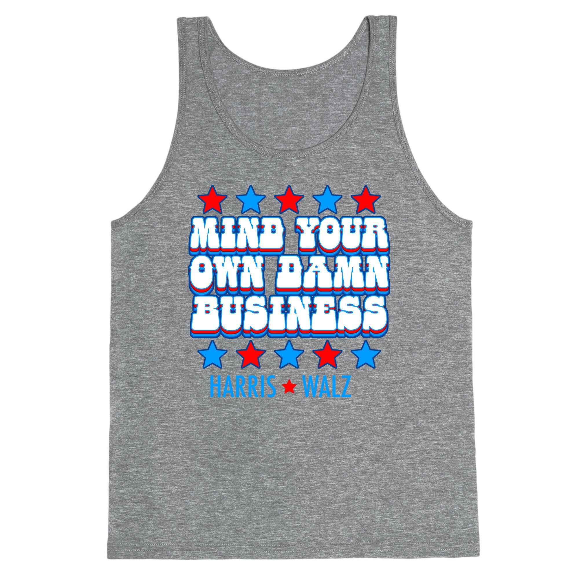 Mind Your Own Damn Business Harris Walz  Tank Top