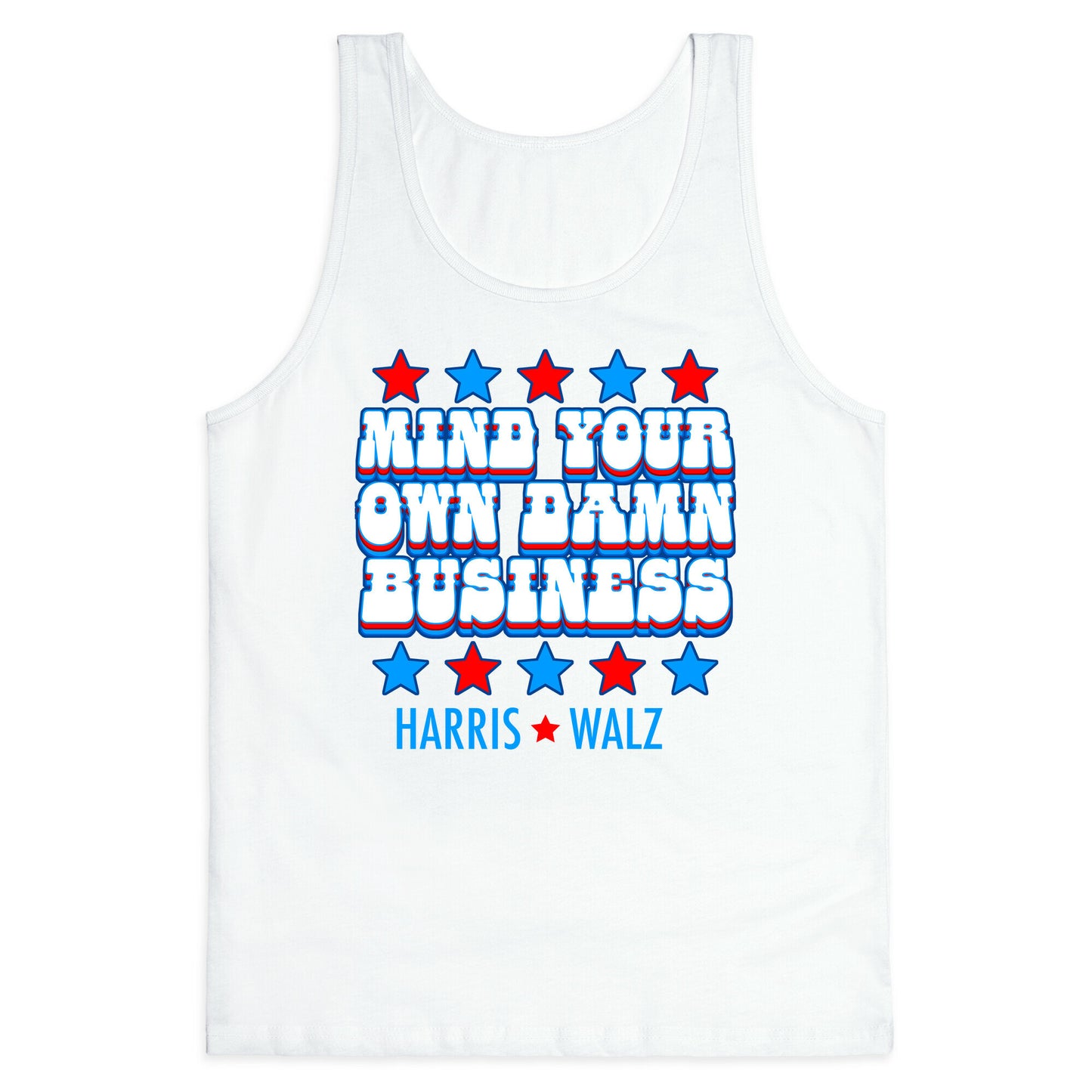 Mind Your Own Damn Business Harris Walz  Tank Top