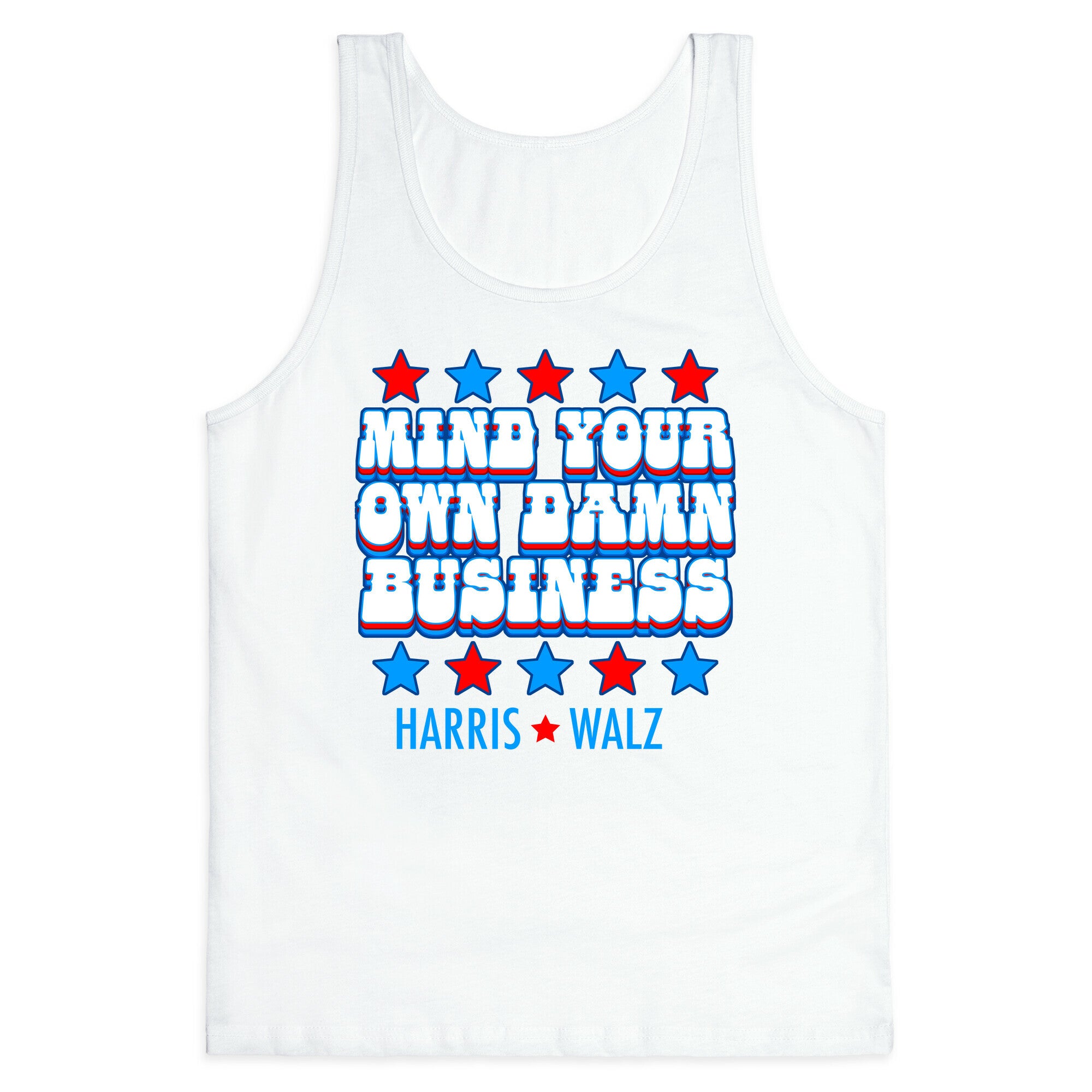Mind Your Own Damn Business Harris Walz  Tank Top