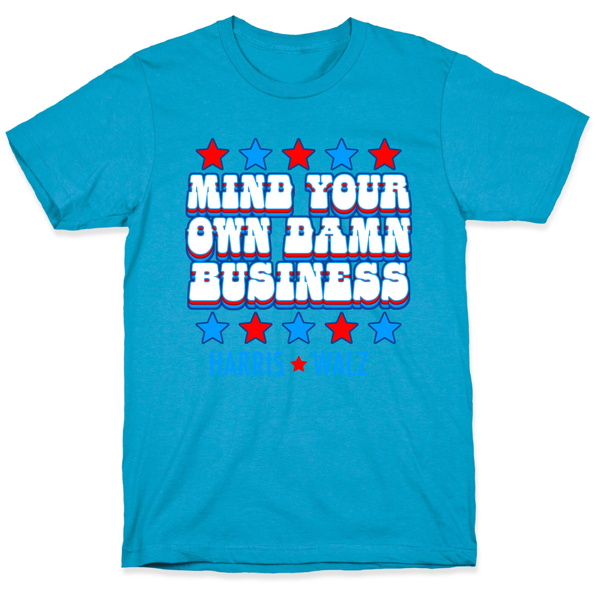 Mind Your Own Damn Business Harris Walz  Unisex Triblend Tee