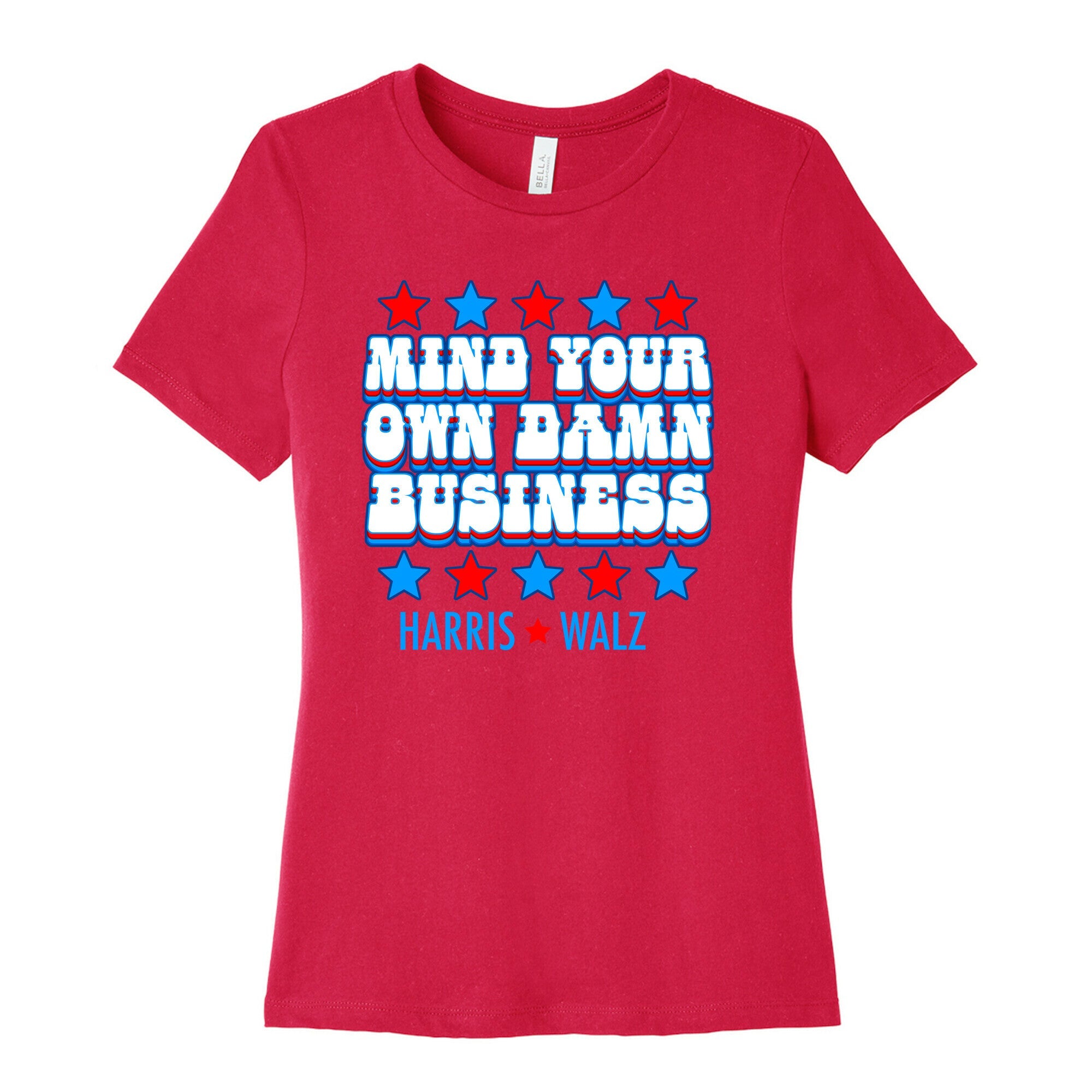 Mind Your Own Damn Business Harris Walz  Womens Cotton Tee